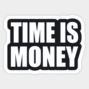 Time is money Sticker